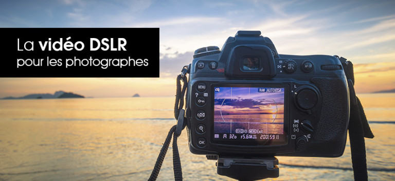 Formation Vidéo DSLR pour les photographes