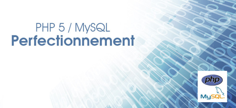 Formation PHP 5 / MySQL Perfectionnement