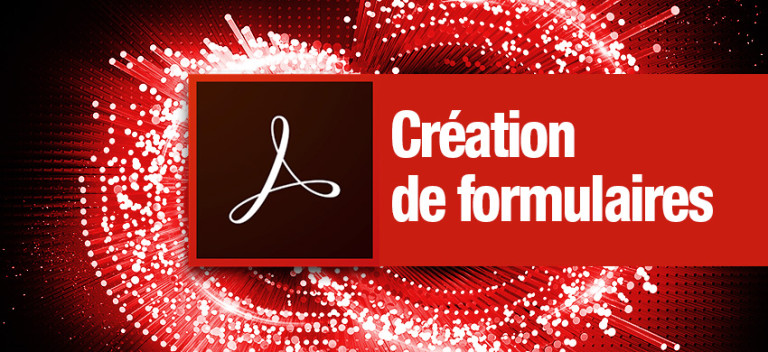 Formation Acrobat Création de formulaires