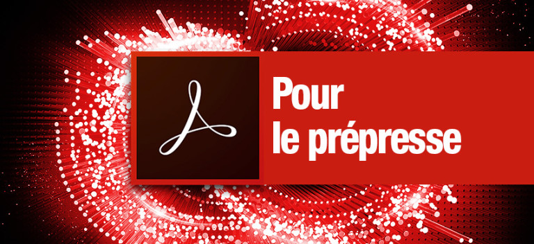 Formation Acrobat Pour le prépresse