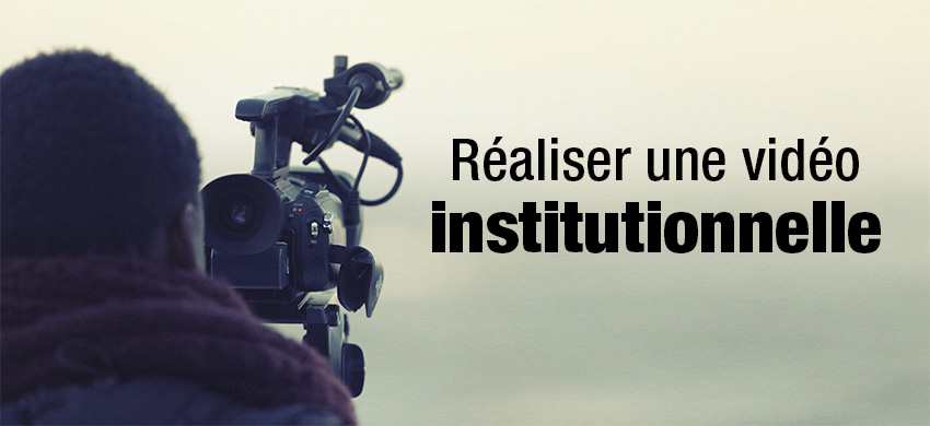 Formation Réaliser une vidéo institutionnelle