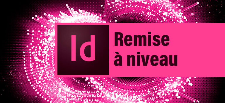 Formation InDesign – Autodidacte, Remise à niveau