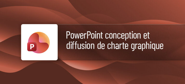 Formation Powerpoint conception et diffusion de charte graphique