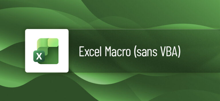 Formation Excel Macro (sans VBA)