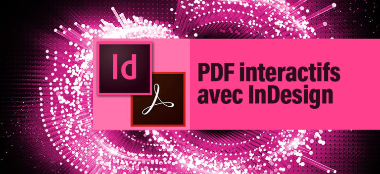 Formation Acrobat PDF interactifs à partir d’InDesign
