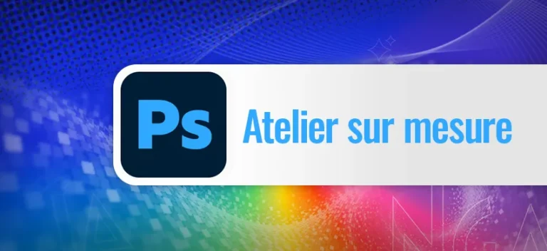Formation personnalisée Photoshop – Atelier sur mesure