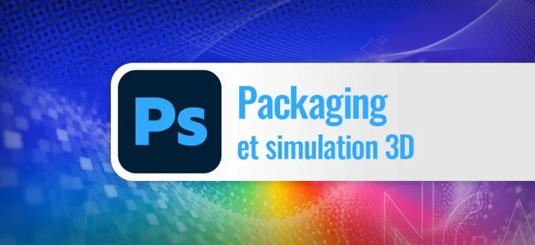 Formation Photoshop Packaging et simulation 3D