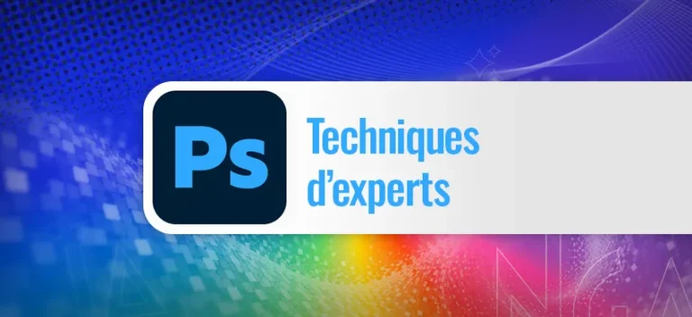 Formation Photoshop Techniques d&rsquo;experts