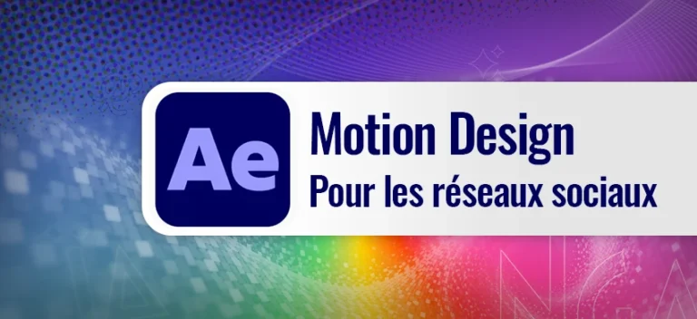 Formation After Effects Motion Design pour les réseaux sociaux