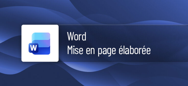 Formation Word Mise en page élaborée