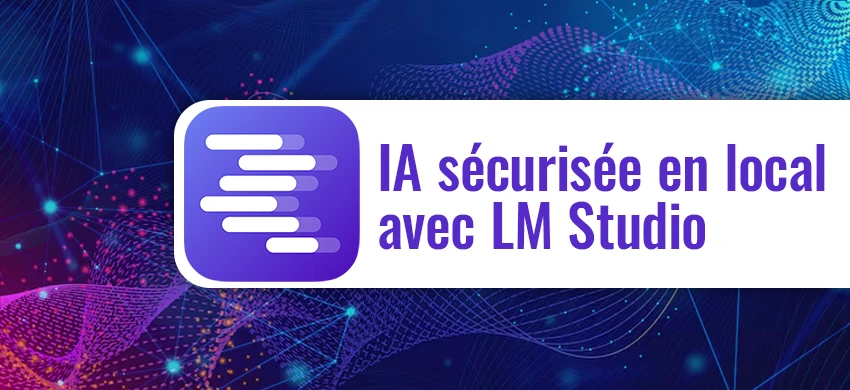Formation IA - L'IA sécurisée en local avec LM Studio