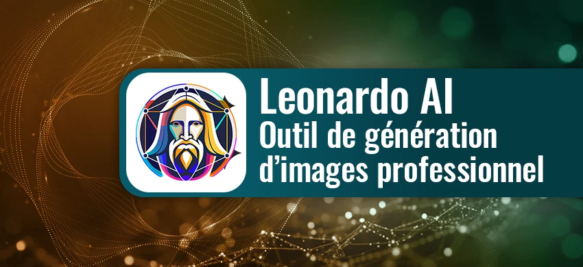 Formation Leonardo AI - Créer des images professionnelles avec l'Intelligence Artificielle
